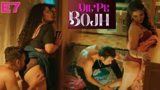 Dil Pe Bojh Part 2 E07 2025 Hindi Hot Web Series - Ullu
