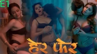 Her Fer E01 2025 Hindi Hot Web Series – Look
