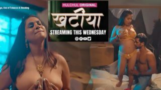 Khatiya E03 2025 Hindi Hot Web Series – Hulchul