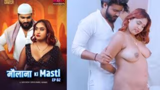 Maulana Ki Masti E02 2025 Hindi Uncut Web Series - MoodX