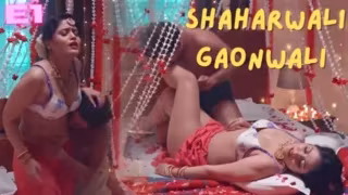 Shaharwali Gaonwali E01 Hindi Hot Web Series – Wow